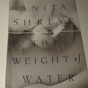 The Weight of Water by Anita Shreve Hardcover